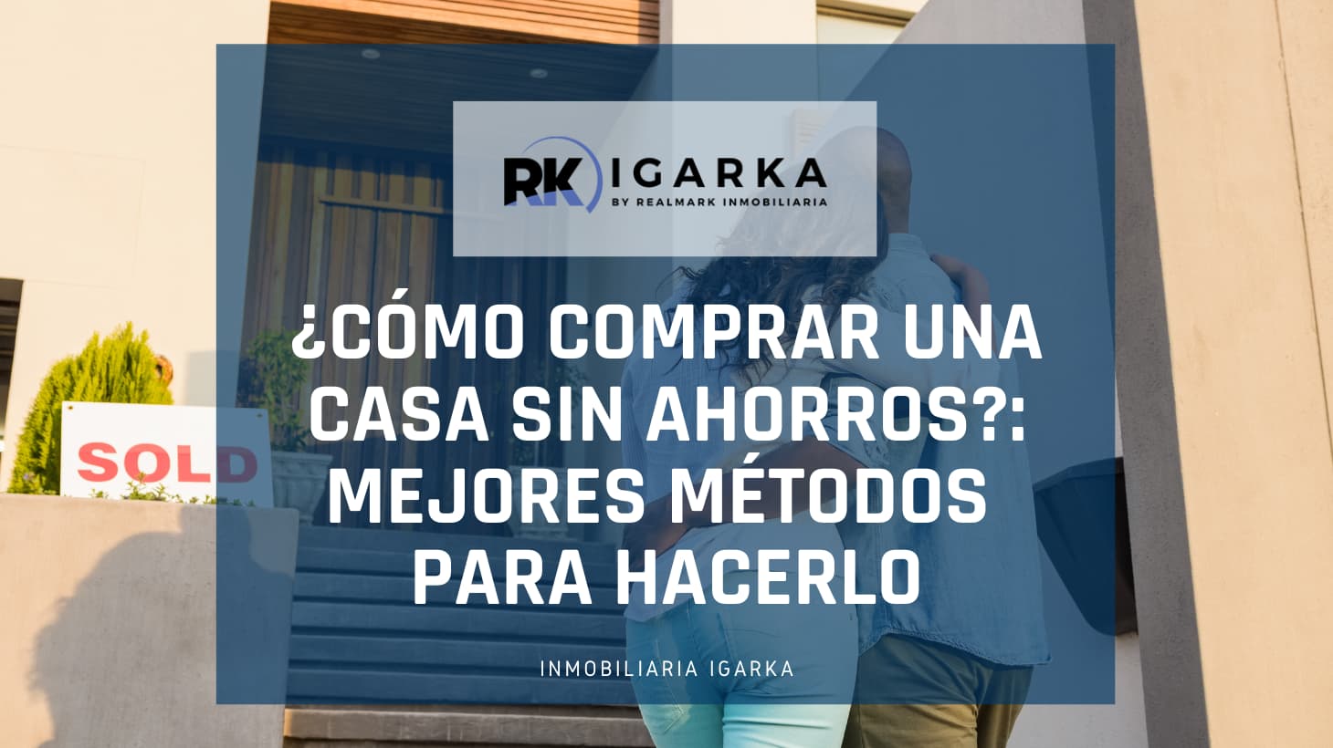 como comprar una casa sin dinero